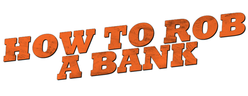 How to Rob a Bank (and 10 Tips to Actually Get Away with It)