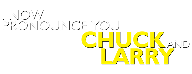 I Now Pronounce You Chuck & Larry