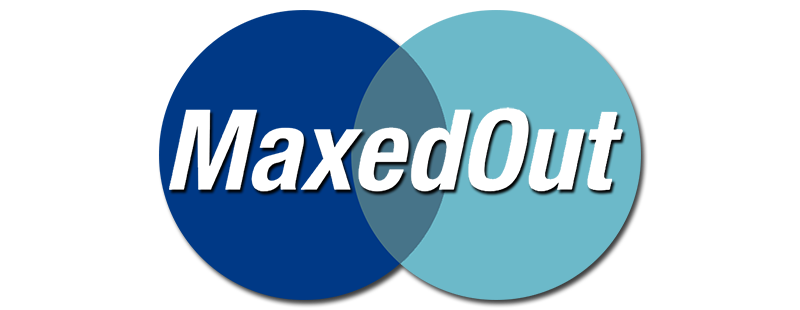Maxed Out