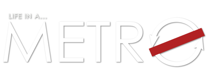 Life in a Metro