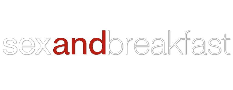 Sex and Breakfast