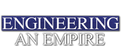 Engineering an Empire