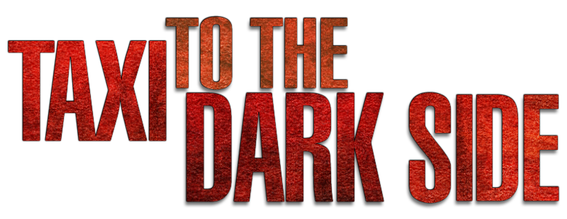Taxi to the Dark Side