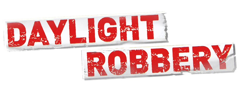Daylight Robbery
