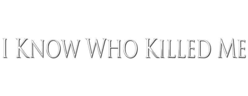I Know Who Killed Me