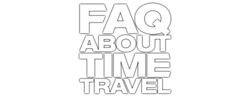 Frequently Asked Questions About Time Travel