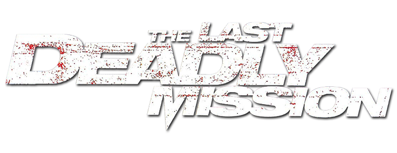 The Last Deadly Mission