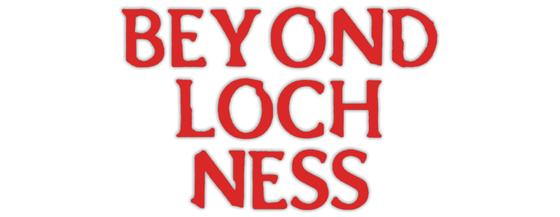 Beyond Loch Ness
