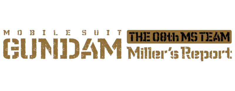 Mobile Suit Gundam: The 08th MS Team - Miller's Report