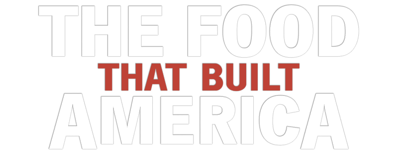 The Food That Built America