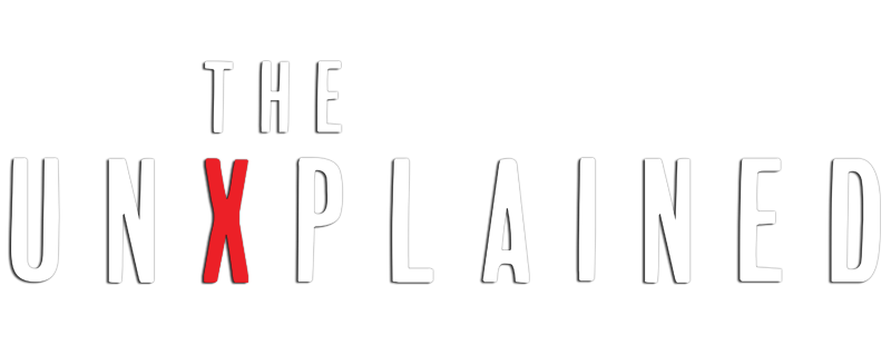 The UnXplained