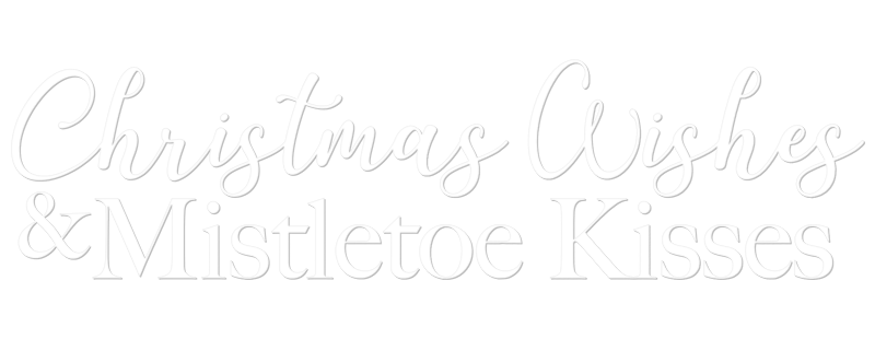 Christmas Wishes and Mistletoe Kisses