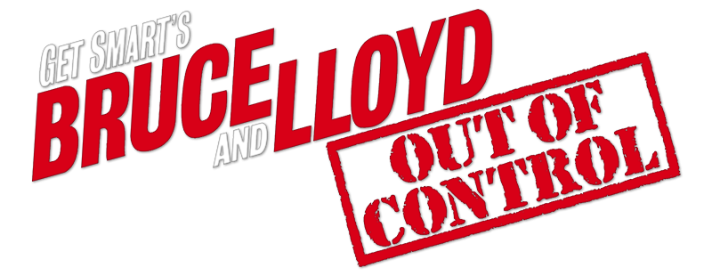 Get Smart's Bruce and Lloyd Out of Control