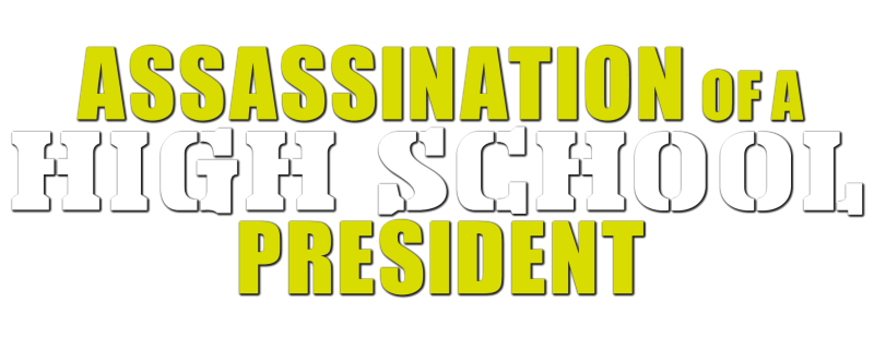 Assassination of a High School President