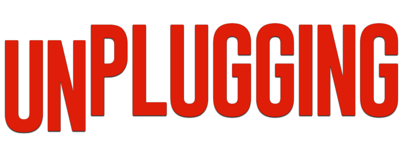 Unplugging