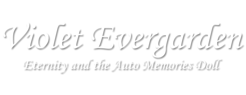 Violet Evergarden: Eternity and the Auto Memory Doll