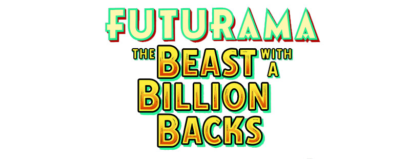 Futurama: The Beast with a Billion Backs