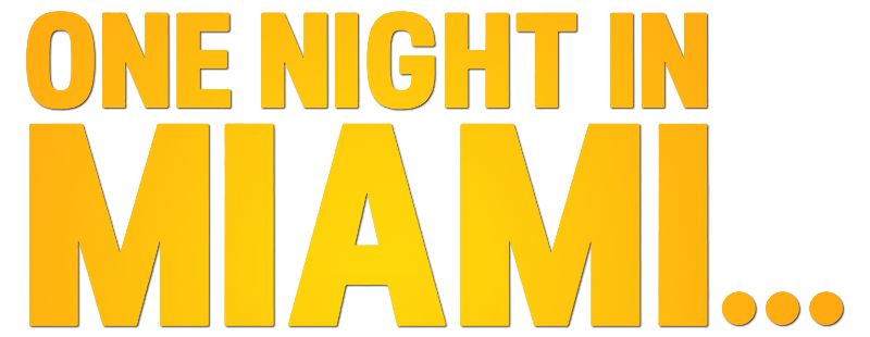 One Night in Miami...