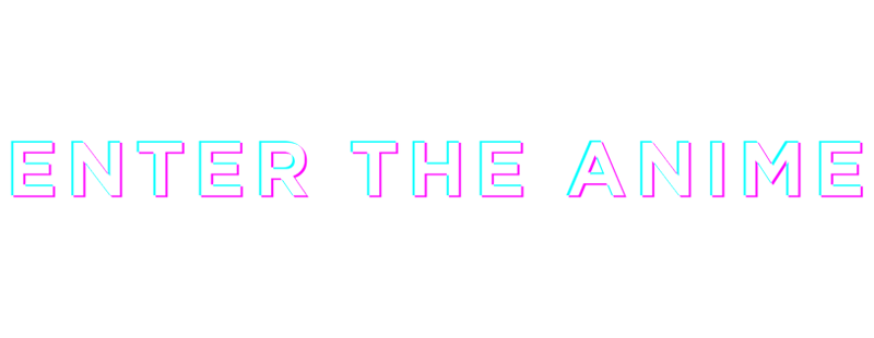 Enter the Anime