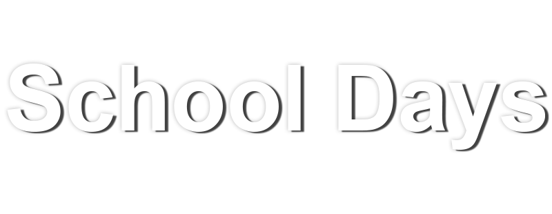 School Days