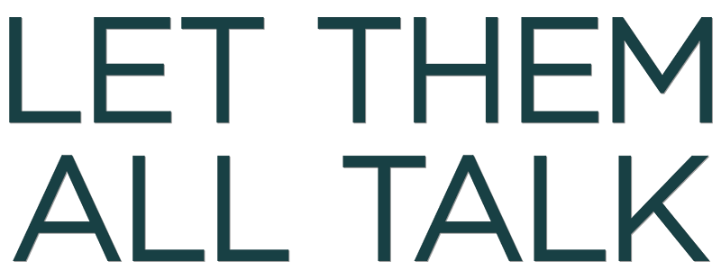 Let Them All Talk