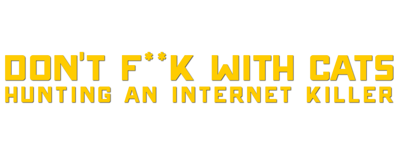 Don't F**k with Cats: Hunting an Internet Killer