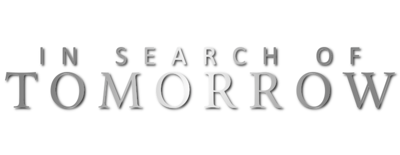 In Search of Tomorrow