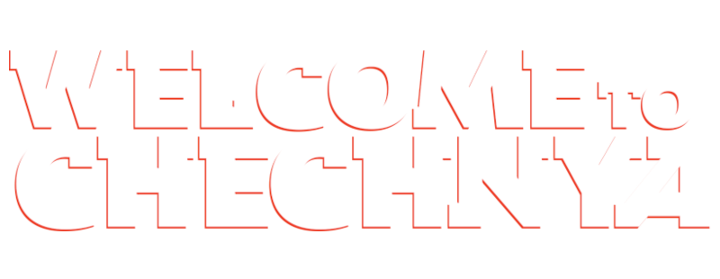 Welcome to Chechnya
