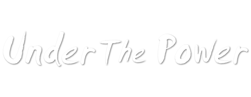 Under the Power