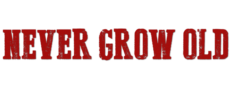 Never Grow Old