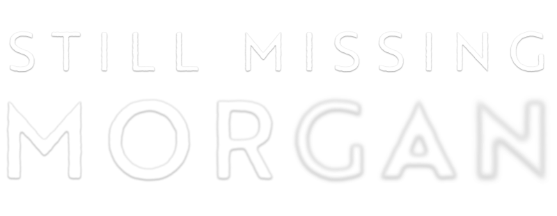 Still Missing Morgan