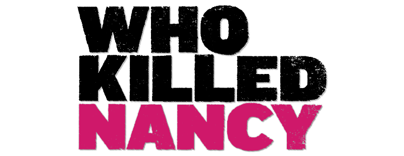Who Killed Nancy?