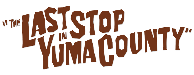 The Last Stop in Yuma County