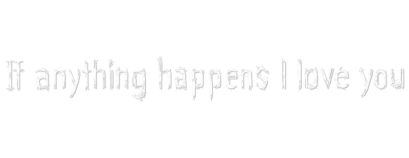 If Anything Happens I Love You