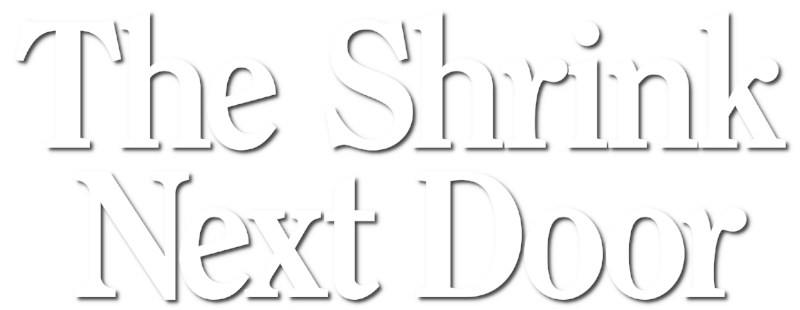 The Shrink Next Door