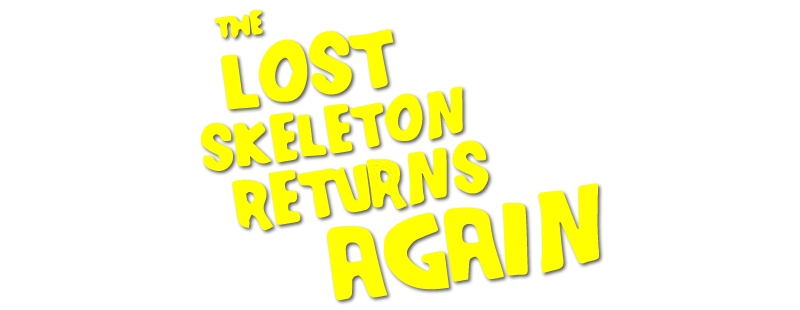 The Lost Skeleton Returns Again