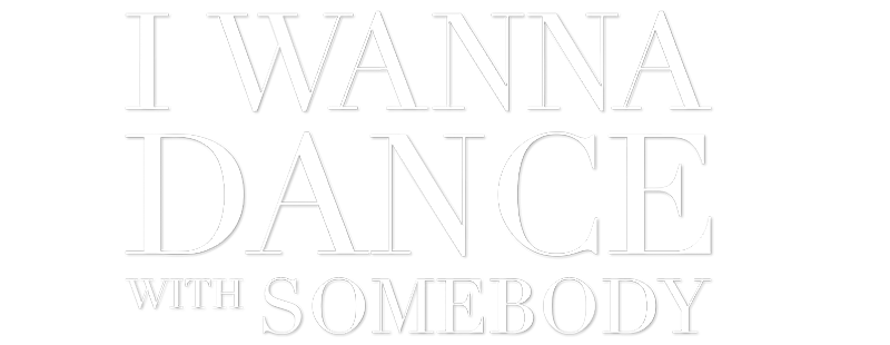 Whitney Houston: I Wanna Dance with Somebody