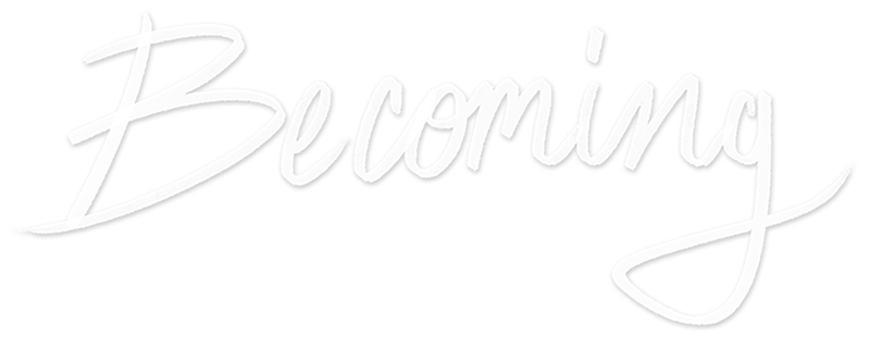 Becoming