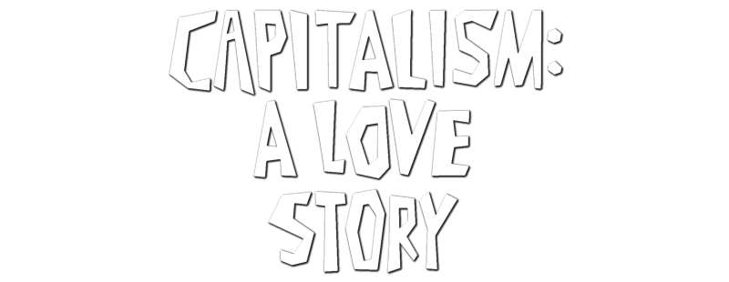 Capitalism: A Love Story