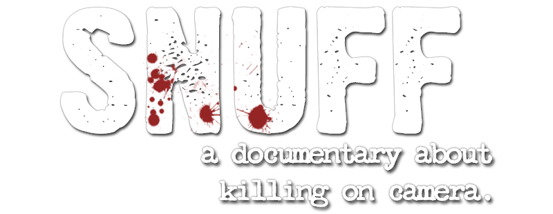 Snuff: A Documentary About Killing on Camera
