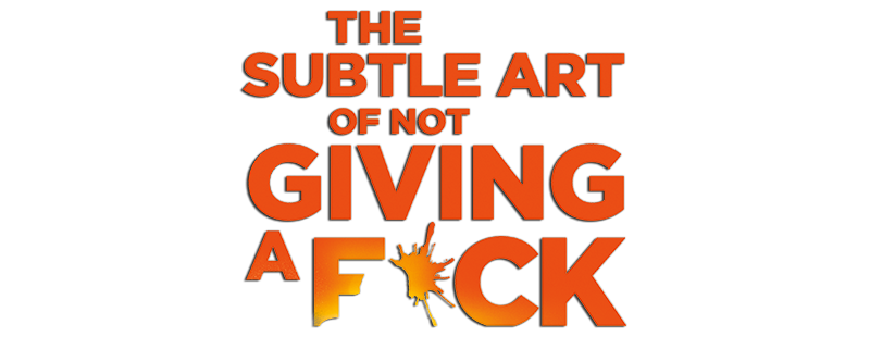 The Subtle Art of Not Giving a F*ck