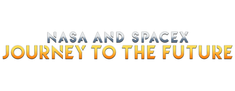 NASA & SpaceX: Journey to the Future