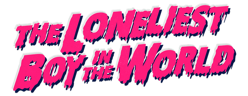The Loneliest Boy in the World