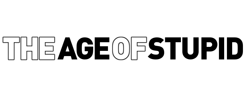 The Age of Stupid
