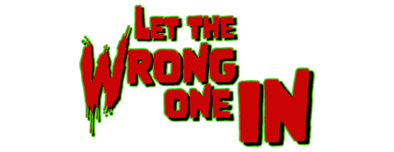 Let the Wrong One In