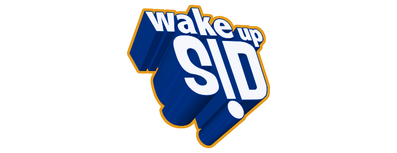 Wake Up Sid
