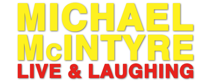 Michael McIntyre: Live & Laughing