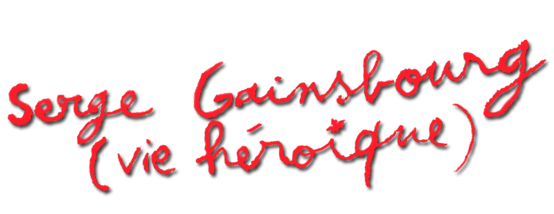 Gainsbourg: A Heroic Life
