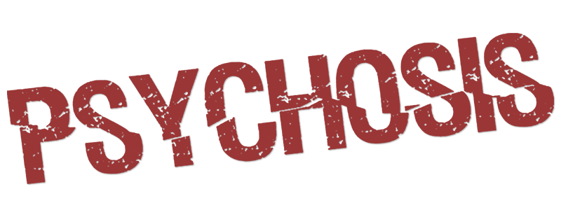 Psychosis