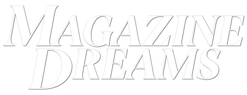 Magazine Dreams